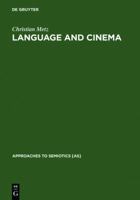 Language and Cinema (Approaches to Semiotics) 9027926824 Book Cover