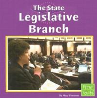 The State Legislative Branch (First Facts) 0736825010 Book Cover
