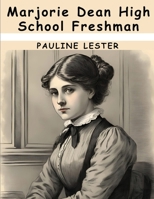 Marjorie Dean High School Freshman B0CGKGY7YH Book Cover