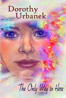 The Only Way to Here 1304998967 Book Cover
