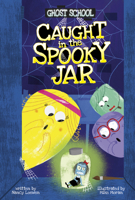 Caught in the Spooky Jar (Ghost School) B0GHCDS9FH Book Cover