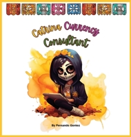 Catrina, Currency Consultant: Teach kids what money is B0CRKJKLW2 Book Cover