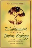 Enlightenment with the Divine Ecology: A Fund-Raising Tribute to Service Canines  and  their Dedication to Humanity 1425914438 Book Cover