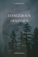 Dangerous Destinies 1918122423 Book Cover