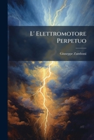 L' Elettromotore Perpetuo 1024614697 Book Cover