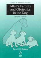 Allen's Fertility & Obstetrics in the Dog 0632048069 Book Cover