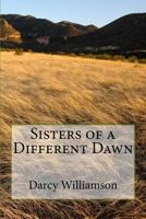 Sisters of a Different Dawn 1517365600 Book Cover