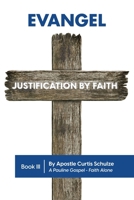 Evangel: Justification by Faith B0CQM1PDZS Book Cover
