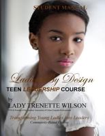 Ladies By Design Teen Leadership Course: Student Manual 1490433716 Book Cover