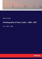Autobiography of Henry Taylor 1172534357 Book Cover