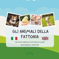 Gli animali della fattoria: Farm animals - (Bilingual Books for children - English / Italian) B0BMJM59BC Book Cover