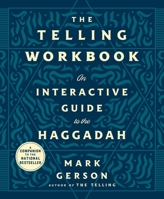 The Telling Workbook: An Interactive Guide to the Haggadah 1250843189 Book Cover