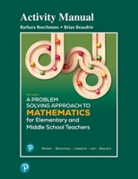 Activity Manual for A Problem Solving Approach to Mathematics for Elementary and Middle School Teachers 0135458315 Book Cover
