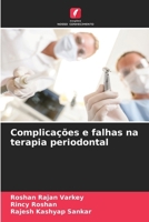 Complicações e falhas na terapia periodontal (Portuguese Edition) 6208973864 Book Cover
