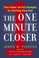 The One Minute Closer: Time-Tested, No-Fail Strategies for Clinching Every Sale 0446540994 Book Cover