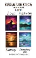Sugar and Spice - A Slice of Love, Inspiration, Fantasy Everything Else 936452988X Book Cover