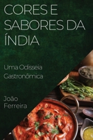 Cores e Sabores da Índia: Uma Odisseia Gastronômica 1835198457 Book Cover