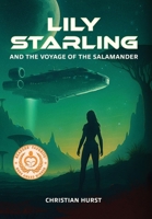 Lily Starling and the Voyage of the Salamander B0GPJ4WYMF Book Cover