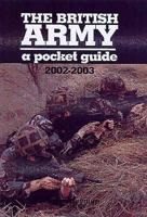 The British Army: A Pocket Guide 2002-2003 1844152804 Book Cover