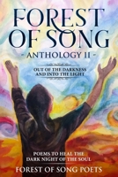 The Forest of Song Anthology 2 - Out of The Darkness & Into The Light -: Poems To Heal The Dark Night Of The Soul B08W7DK4PH Book Cover