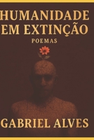 Humanidade em Extinção (Fragmentos do Último Homem) (Portuguese Edition) B0FK2F8L3L Book Cover
