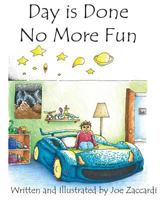 Day is Done No More Fun 1983931330 Book Cover