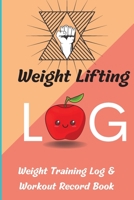 Weight Lifting Log Book: Weight Training Log & Workout Record Book for Men and Women, Exercise Notebook and Gym Journal for Personal Training 1803852089 Book Cover