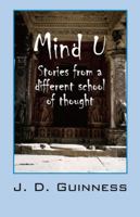 Mind U: Stories from a Different School of Thought 1432748351 Book Cover
