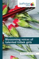 Blossoming voices of talented Uzbek girls 6203579629 Book Cover