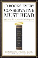 10 Books Every Conservative Must Read: Plus Four Not to Miss and One Impostor 1596986042 Book Cover