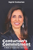 Centurion's Commitment: A Book of Inspiration and Success B08WZCVB86 Book Cover