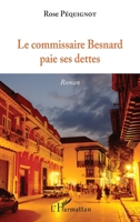 Le commissaire Besnard paie ses dettes (French Edition) 2343168970 Book Cover