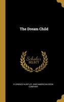 The Dream Child 1162612509 Book Cover