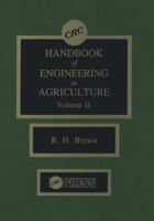 CRC Handbook of Engineering in Agriculture, Volume II 084933862X Book Cover