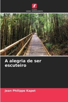A alegria de ser escuteiro (Portuguese Edition) 6207889398 Book Cover