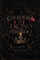 A HERDEIRA DO TRONO PERDIDO (Portuguese Edition) B0H7GRCNKP Book Cover