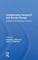 Collaborative Research and Social Change: Applied Anthropology in Action (Westview Special Studies in Applied Anthropology) 0367160587 Book Cover