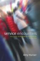 Service Encounters: Class, Gender, and the Market for Social Distinction in Urban China 0804758379 Book Cover