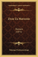 Zycie Za Marzenie: Romans (1871) 1168050642 Book Cover