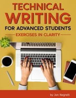 Technical Writing for Advanced Students: Exercises in Clarity B0BRDMN6D8 Book Cover