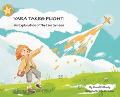 Yara Takes Flight: An Exploration of the Five Senses (Super You Series(tm)) B0H4SBBBDL Book Cover