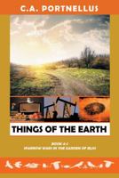 Things of the Earth 1480801968 Book Cover