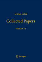 Mikio Sato Collected Papers Volume III 9819598184 Book Cover