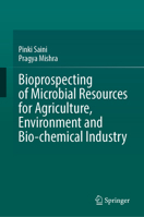 Bioprospecting of Microbial Resources for Agriculture, Environment and Bio-chemical Industry 3031638433 Book Cover