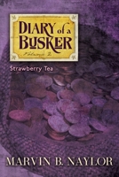 Diary of a Busker: Strawberry Tea 190801198X Book Cover