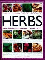 The Kitchen & Garden Book of Herbs: Knowing, Growing, Cooking 1780194269 Book Cover