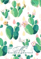 My Garden Journal : A Detailed One Year Garden Planner and Notebook 1660766192 Book Cover