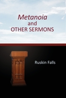 Metanoia and OTHER SERMONS 1662907648 Book Cover