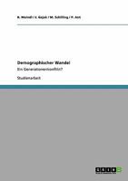 Demographischer Wandel: Ein Generationenkonflikt? 3640304039 Book Cover