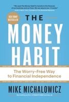 The Money Habit: The Worry-Free Way to Financial Independence 1774586436 Book Cover